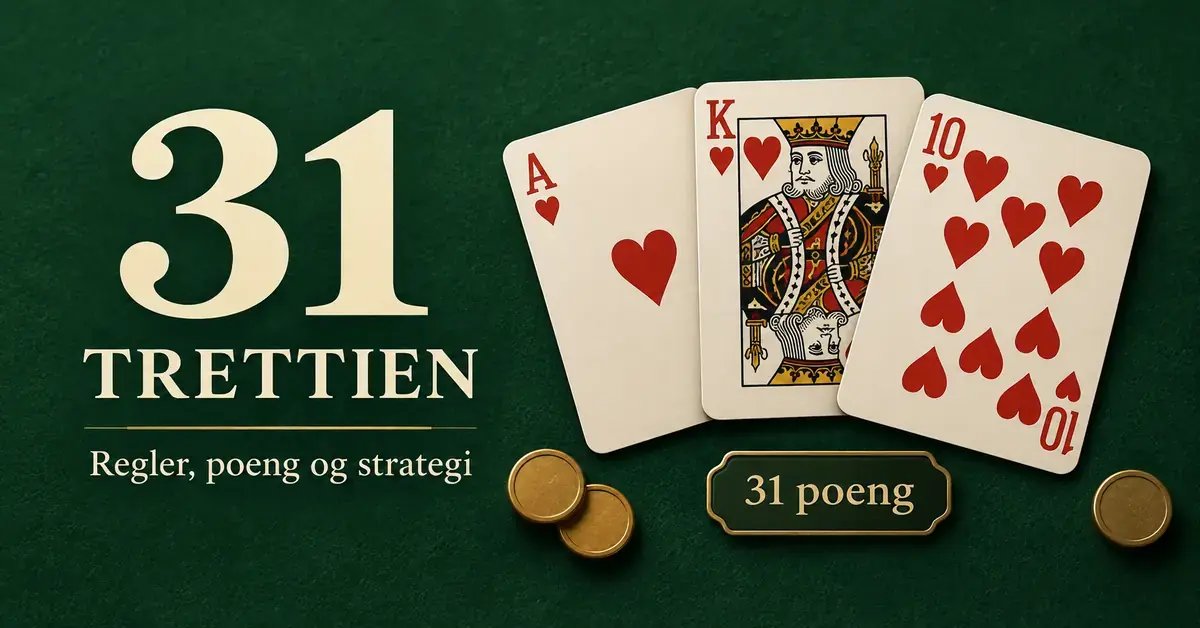 Hjerter ess, konge og tier gir 31 poeng i kortspillet trettien, vist på grønn filt ved siden av tittelen og gylne spillebrikker.