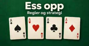 Fire ess i spar, hjerter, kløver og ruter på grønn bakgrunn med teksten «Ess opp – Regler og strategi».